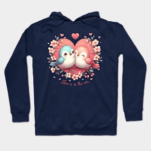 Love is in the air Hoodie